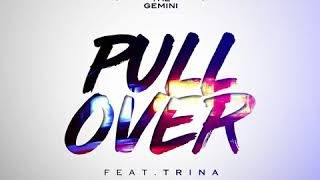 Sage The Gemini  Pull Over ft Trina Exclusive Audio [upl. by Fauver383]