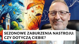 Sezonowe zaburzenia nastroju Czy dotyczą ciebie Program Długowieczności Doktora Pokrywki [upl. by Adav]