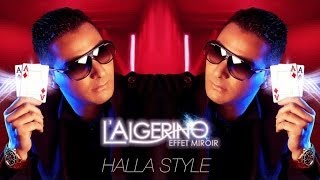 LAlgérino Feat Cheb Khalass  Halla Style son [upl. by Nnyliram]