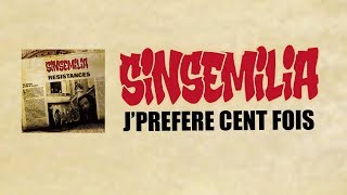 SINSEMILIA Jpréfère 100 fois Official Audio  Lyrics RÉSISTANCES [upl. by Ursel]