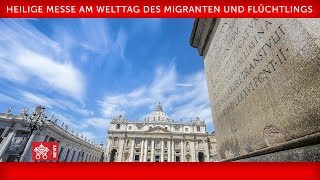 Papst Franziskus Heilige Messe für Migranten 20190929 [upl. by Acirem]