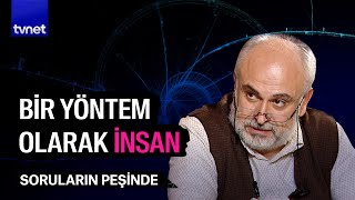 Yeni bilimin metafizik zemini İnsan  Soruların Peşinde [upl. by Persse]