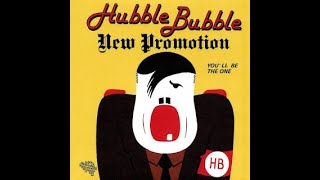 Hubble Bubble  New Promotion BW Youll Be The One [upl. by Tichonn484]