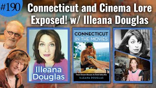 Connecticut amp Cinema Lore Exposed with Illeana Douglas [upl. by Elleynod]