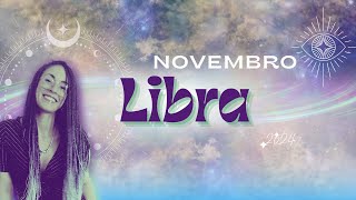 LIBRA  Novembro  Aprendendo a mergulhar no lado misterioso e intuitivo da sua vida Atenção [upl. by Aliuqa431]