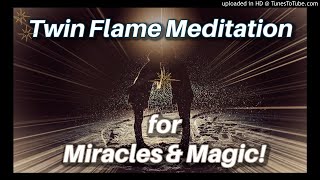 TWIN FLAME MEDITATION for MIRACLES AND MAGIC 🔥💫Twin Flame Healing🔥Manifest Union Meditation💫 [upl. by Akenaj578]