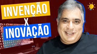 EMPREENDEDORISMO Qual a diferença entre INVENÇÃO e INOVAÇÃO [upl. by Johnny20]