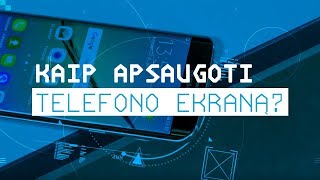 Kaip apsaugoti telefono ekraną [upl. by Hermia]