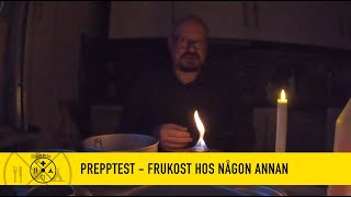 Prepptest  frukost hos naÌŠgon annan [upl. by Ri]