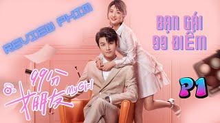 Review Phim Bạn Gái 99 Điểm Phần 1 [upl. by Farr]