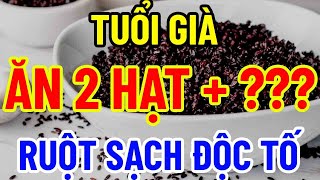 BÁC SĨ MÁCH TUỔI GIÀ ĂN 2 HẠT NÀY ĐỐT CHÁY CHOLESTEROL MÁU LÀM SẠCH GAN THẬN [upl. by Onit]