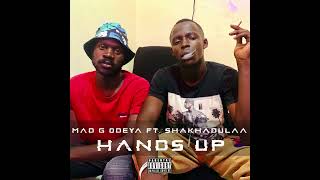 MAD G amp SHAKHADULAA  HANDS UP [upl. by Acsisnarf]