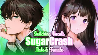 •Nightcore• SugarCrash Acoustic Switching Vocals Lyrics [upl. by Camilo]