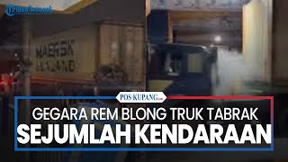 Gegara Rem Blong Truk Kontainer Tabrak Sejumlah Kendaraan [upl. by Ocana]