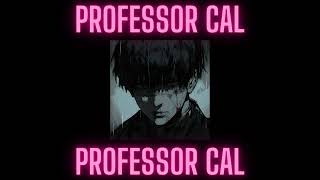 Professor Cal  ur favorite vas ft cal lazz eos vile matthew amp k part 1 [upl. by Tnomal456]