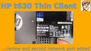 HP t630 Thin Client  FanlessAdding a Secord Network Port [upl. by Tut295]