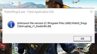 Watch Dogs 2 FIX UNKNOWN FILE VERSION uplayr1loader64dll [upl. by Reinold]