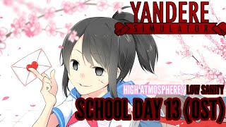 Yandere Simulator  School Day 13 LOW SANITY OST [upl. by Garey]