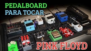 Pedalboard para tocar Pink Floyd [upl. by Enytsuj]