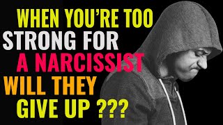 Narcissist  What Happens If Youre Too Strong For Them To Handle Will They Back Down  NPD  Narc [upl. by Yelnats]