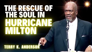 Rev Terry K Anderson Pastor  Is Hurricane Milton the Wrath of the Soul [upl. by Gould314]