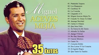 Miguel Aceves Mejia Canciones Rancheras 🌹 Puñalada Trapera Corazón Sólido Carabina 30 Canta Un [upl. by Hux632]