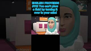 112 You cant plow a field by turning it over in your mind ENGLISH PROVERBS funenglishlearning [upl. by Eehc]