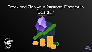 Track and Plan your Personal Finance in Obsidian [upl. by Stimson]