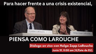 Para hacer frente a una crisis existencial piensa como LaRouche [upl. by Noek]