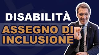 Assegno di Inclusione 2024 per Persone Disabili [upl. by Oca]