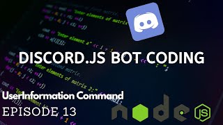 DiscordJS Bot Coding  UserInfo Command  Episode 13 v12 [upl. by Euginom]