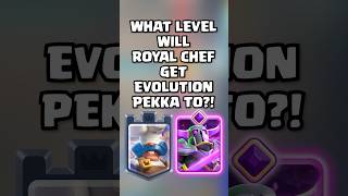 What Level Will Royal Chef Get Evolution Pekka To 👨‍🍳🥞 clashroyale shorts royalchef [upl. by Annalee]