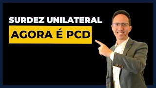 Surdez unilateral agora é PCD [upl. by Ttiwed]