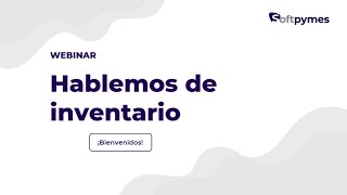 Webinar Hablemos de inventario [upl. by Chapel]