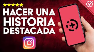 Cómo Crear una HISTORIA DESTACADA en Instagram  Aprende a Resaltar Contenidos Clave 🤳 [upl. by Mcdermott]