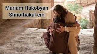 Mariam Hakobyan Shnorhakal em Thank You  Jesus Army Song Hogevor erger hisus abba hay [upl. by Marcelle]