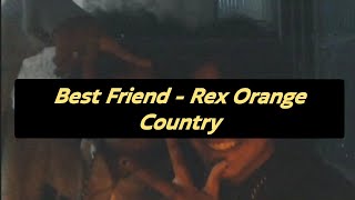 Best Friend  Rex Orange Country Legendado [upl. by Kcinomod]