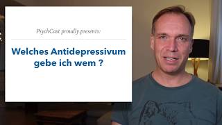 Welches Antidepressivum gebe ich wem [upl. by Latta909]