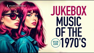 JUKEBOX MUSIC OF THE 1970S  MUSIC THAT WILL NEVER GO OUT OF STYLE [upl. by Ettenan]