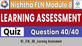 Nishtha 30 FLN Module 8  Learning Assessment  Quiz Answer Key  Diksha  Complete Course [upl. by Odravde]