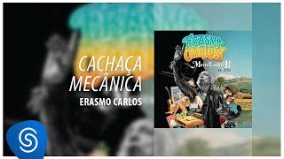 Erasmo Carlos  Cachaça Mecânica Álbum Meus Lados B Áudio Oficial [upl. by Hsihsa680]