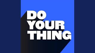 Do Your Thing Original Mix [upl. by Ativahs669]