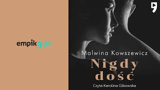 Nigdy dość Malwina Kowszewicz Audiobook PL [upl. by Innej]