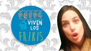 ¡Donde viven los frikis vuelve [upl. by Dahs]