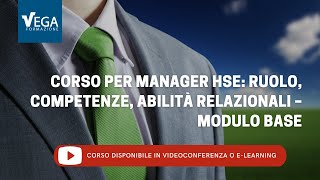 Corso di Formazione per Manager HSE ruolo competenze abilità relazionali  Modulo Base [upl. by Elrebma]