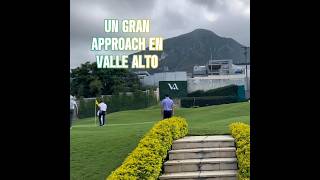 UN GRAN APPROACH DE GOLF EN VALLE ALTO MONTERREY [upl. by Narmi]