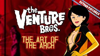 Venture Bros Analysis  The Art of The Arch  Beyond Pictures [upl. by Najed]