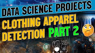 Data Science Project Part 2  Clothing Apparel Detection  iNeuron [upl. by Aicemed905]