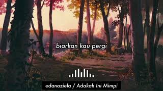 Adakah Ini Mimpi  Reedzwann Eda Naziela Cover [upl. by Harriet]