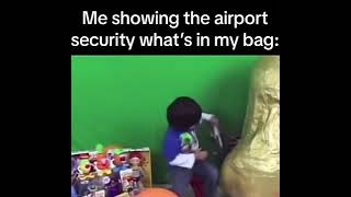 Me showing the airport security what’s in my bag meme [upl. by Lydnek]